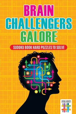 Produktbild von Brain Challengers Galore | Sudoku Book Hard Puzzles to Solve