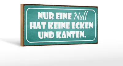 Produktbild von Holzschild Spruch 27x10cm nur eine NULL hat keine Ecken
