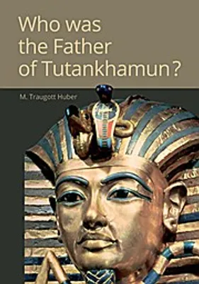 Produktbild von Who was the Father of Tutankhamun?