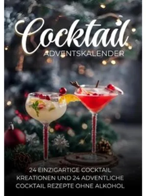 Produktbild von Adventskalender Cocktail Buch 2024: 24 raffinierte Rezepte für Anfänger (alkoholisch & alkoholfrei)
