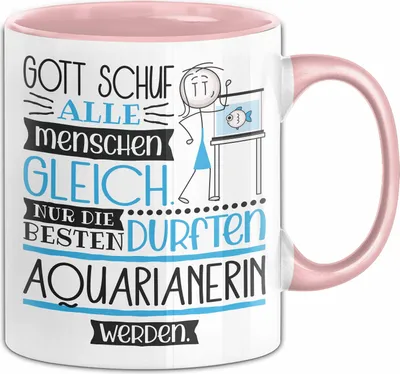 Produktbild von Aquarianerin Geschenk Becher Tasse Gott Schuf Alle Menschen Gleich Nur Die Besten Durfeten Aquarianerin Werden Geschenkidee Lustig (Rosa)
