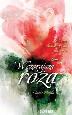 Image de Novae Res: Wczorajsza róża Tom 2 - wznowienie kryminału romantycznego