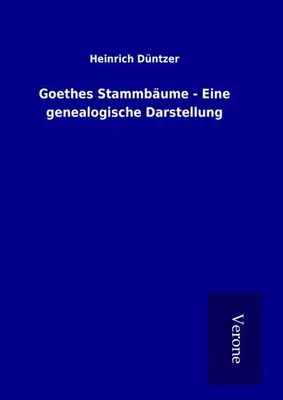 Produktbild von Goethes Stammbäume - Eine genealogische Darstellung