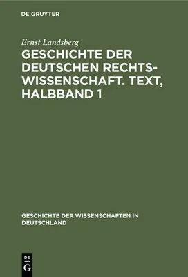 Produktbild von Geschichte der Deutschen Rechtswissenschaft. Text, Halbband 1