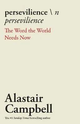 Imagen del producto de Beharrlichkeit: Persönliche Reflexionen über Rückschläge, psychische Gesundheit und die Kraft der Freundschaft von Alastair Campbell