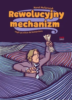 Productafbeelding van Rewolucyjny mechanizm czyli po nitce do komputera