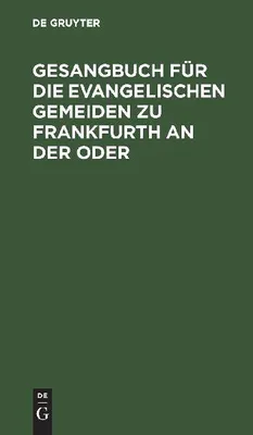 Produktbild von Gesangbuch für die evangelischen Gemeiden zu Frankfurth an der Oder