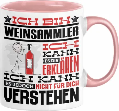 Produktbild von Weinsammler Geschenk Kaffee-Tasse Geschenkidee für Weinsammler Ich Bin Weinsammler Ich Kann Es Dir Erklären Jedoch Nicht Für Dich Verstehen Spruch Lustig (Rosa)
