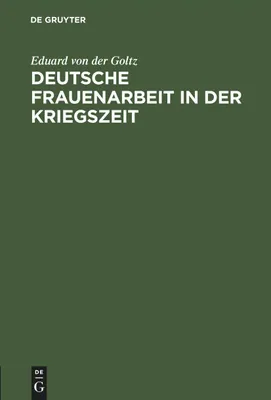 Produktbild von Deutsche Frauenarbeit in der Kriegszeit