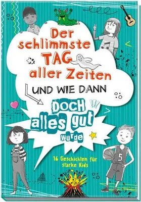Immagine prodotto di Der schlimmste Tag aller Zeiten und wie dann doch alles gut wurde