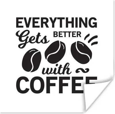 Produktbild von MuchoWow® Poster Mit Kaffee wird alles besser - Sprichwörter - Zitate - Kaffee 30x30 cm - Wandposter - Printing