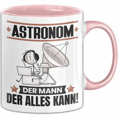 Produktbild von Astronom Tasse Geschenk für Astronom Der Mann Der Alles Kann Geschenkidee zum Geburtstag (Rosa)
