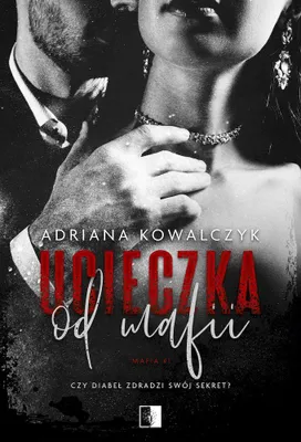 Produktbild von Ucieczka od mafii - powieść Adriana Kowalczyk