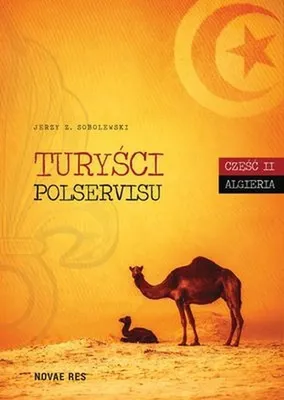 Obrázok produktu pre Turysci Polservisu. Czesc 2 Algieria