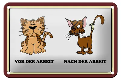 Produktbild von Blechschild Katze 18x12cm vor Arbeit nach der Arbeit lustig