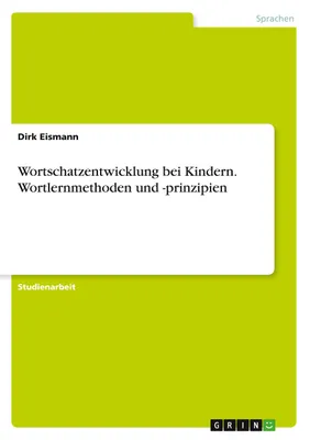 Produktbild von Wortschatzentwicklung bei Kindern. Wortlernmethoden und -prinzipien