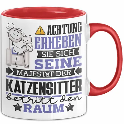 Produktbild von Katzensitter Geschenk Tasse Lustiger Spruch Erheben Sie Sich Der Katzensitter Betritt den Raum (Rot)