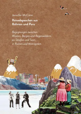 Obrázek produktu pro Reisedepeschen aus Bolivien und Peru