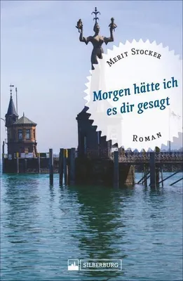 Immagine prodotto di Morgen hätte ich es dir gesagt