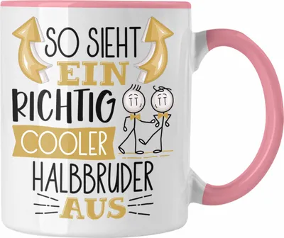 Produktbild von Trendation - Halbbruder Tasse Geschenk So Sieht Ein RIchtig Cooler Halbbruder Aus Geschenkidee Lustiger Spruch Geburtstag Becher Kaffeetasse (Rosa)
