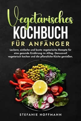 Produktbild von Vegetarisches Kochbuch für Anfänger