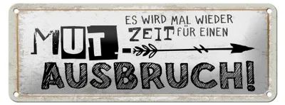 Produktbild von Blechschild Zeit für einen Mutausbruch, 27 x 10 cm, Blechschilder Spruch Glück Weisheit