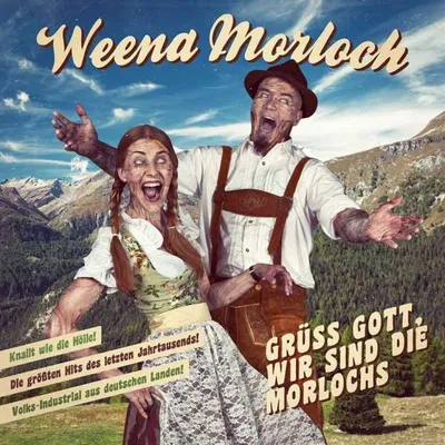 Produktbild von Weena Morloch-Grüß Gott,Wir Sind Die Morlochs