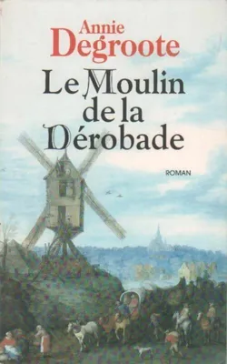 Image de Le moulin de la dérobade