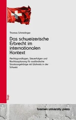 Produktbild von Das schweizerische Erbrecht im internationalen Kontext