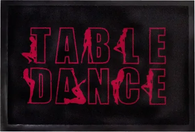 Produktbild von Fußmatte- Table Dance, Spruch Matte, Türmatte