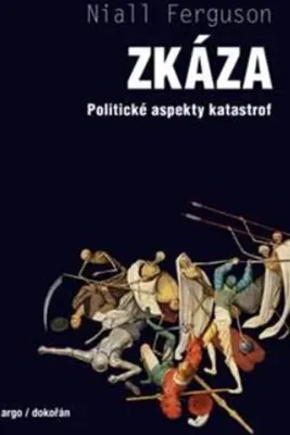 Immagine prodotto di Zkáza. Politické aspekty katastrof | Niall Ferguson