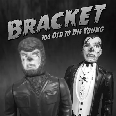 Zdjęcie produktu dla Bracket – Too Old to Die Young CD