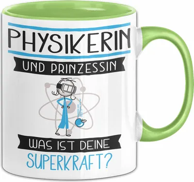 Produktbild von Physikerin Und Prinzessin Tasse Geschenk Für Eine Physikerin Geburtstag Was Ist Deine Superkraft (Grün)