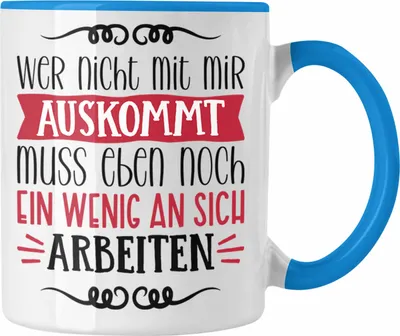 Produktbild von Trendation - Lustige Tasse mit Spruch als Geschenkidee Wer Nicht Mit Mir Auskommt (Blau)