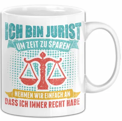 Produktbild von Anwalt Rechtsberatung Tasse Geschenk Lustige Geschenkidee Spruch Ich Bin Jurist (Weiß)