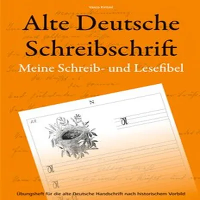 Produktbild von Alte Deutsche Schreibschrift - Meine Schreib- und Lesefibel