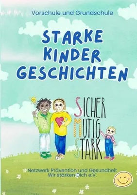 Produktbild von Starke Kinder Geschichten - zur Stärkung des Selbstbewusstseins und Förderung der sozialen Kompetenz