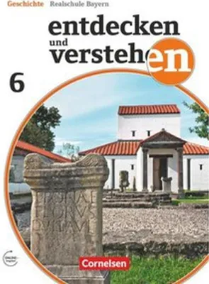Immagine prodotto di Entdecken und verstehen 6. Jahrgangsstufe - Für die sechsstufige Realschule in Bayern - Neubearbeitung - Von den Anfängen der Geschichte bis zum Frühmittelalter