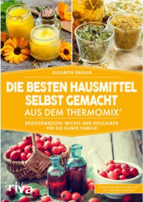Obrázok produktu pre Die besten Hausmittel selbst gemacht aus dem Thermomix®
