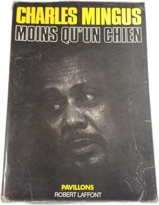 Image de Charles Mingus - Moins qu'un chien