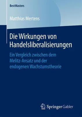 Produktbild von Die Wirkungen von Handelsliberalisierungen