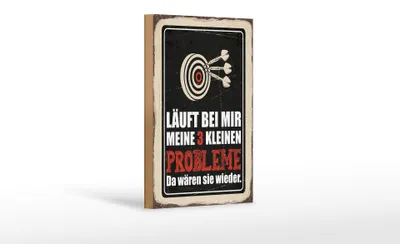 Produktbild von Holzschild Spruch 12x18 cm Dart Meine 3 kleinen Probleme Da wären sie