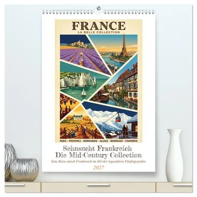 Produktbild von Sehnsucht Frankreich - Die Mid-Century Collection (hochwertiger Premium Wandkalender 2027 DIN A2 hoch), Kunstdruck in Hochglanz