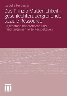 Obrázek produktu pro Das Prinzip Mütterlichkeit - geschlechterübergreifende soziale Ressource