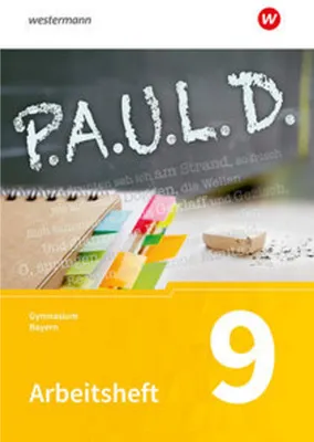Zdjęcie produktu dla P.A.U.L. D. (Paul) 9. Arbeitsheft. Für Gymnasien in Bayern