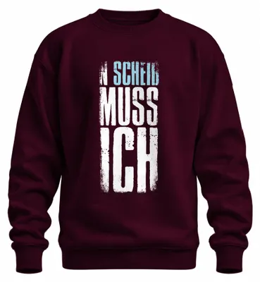Zdjęcie produktu dla N Scheiss muss ich Spruch Lustig Arbeitsmuffel Faulheit Party Bluza Uni , bordowy, XXL