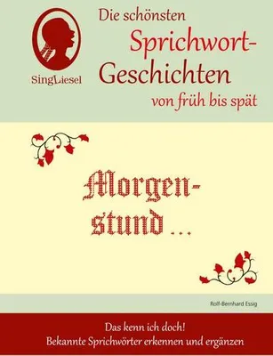 Image de Morgenstund hat Gold im Mund, Die schönsten Sprichwort-Geschichten von früh bis spät für Menschen mit Demenz
