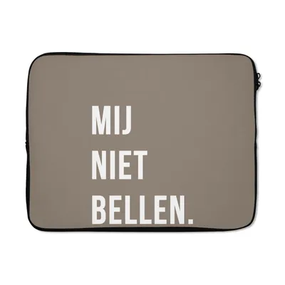 Produktbild von MuchoWow® Laptop Hülle 17 Zoll Laptoptasche Zitate - Sprichwörter - Ruf mich nicht an. - Braun - Weiß - Zipper - Schutzabdeckung