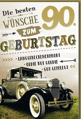 Produktbild von A 90. Geburtstag Glückwunschkarte mit Briefumschlag Oldtimer,  Langstreckenerprobt