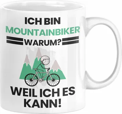 Produktbild von Mountainbiker Geschenk Tasse Lustiger Spruch Ich Bin Mountainbiker Warum Weil Ich Es Kann Geschenkidee Bester Mountainbiker Geburtstag Kaffee-Becher (Weiß)